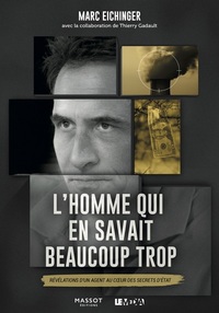 Image de L'homme qui en savait beaucoup trop - Révélations d'un agent au coeur des secrets d'état
