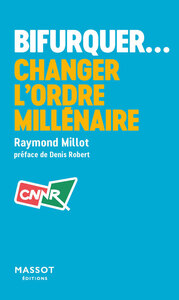 Image de Bifurquer - Changer l'ordre millénaire