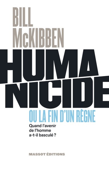 Image de Humanicide ou la fin d'un règne - Quand l'avenir de l'homme a-t-il basculé ?