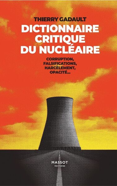 Picture of Dictionnaire Critique du nucléaire - Corruption, falsifications, harcèlement, opacité...