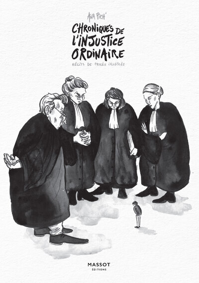 Picture of Chroniques de l'injustice ordinaire - Récits de procés illustrés