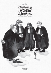 Picture of Chroniques de l'injustice ordinaire - Récits de procés illustrés
