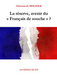 Image de La réserve, avenir du"Français de souche"