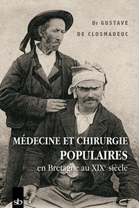 Image de Médecine et chirurgie populaires en Bretagne au XIXe siècle