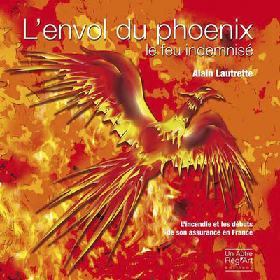 Image de L'envol du phénix - le feu indemnisé