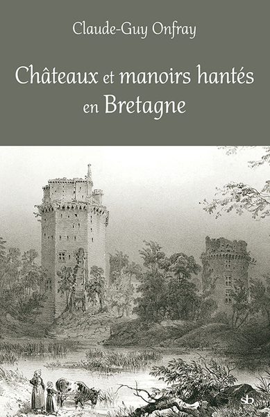Image de Châteaux et manoirs hantés en Bretagne