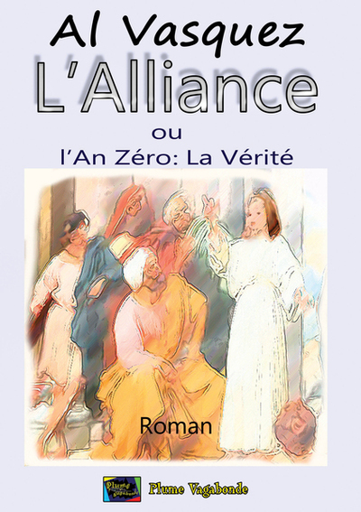 Picture of L’ALLIANCE ou L’an 0 : La Vérité