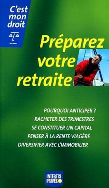 Picture of PREPARER VOTRE RETRAITE POURQUOI ANTICIPER?RACHETER DES TRIMESTRES,SE CONSTITUER
