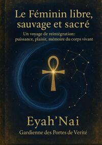 Image de Le Féminin libre, sauvage et sacré