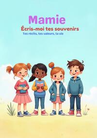 Image de Mamie écris-moi tes souvenirs