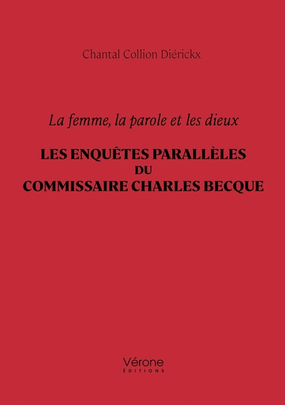 Image de La femme, la parole et les dieux - Les enquêtes parallèles du commissaire Charles Becque