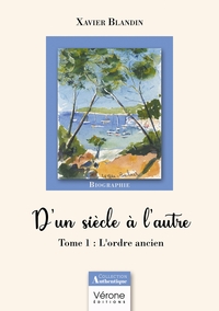 Picture of D'un siècle à l'autre - Tome 1 :