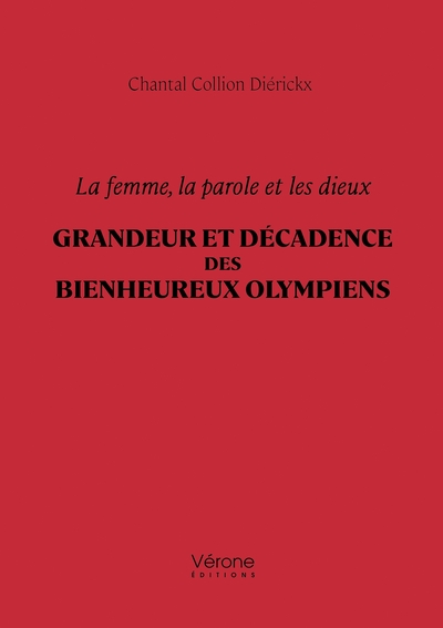 Image de La femme, la parole et les dieux - Grandeur et décadence des bienheureux Olympiens