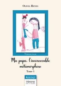 Image de Ma papa, l'inconcevable métamorphose - Tome 1