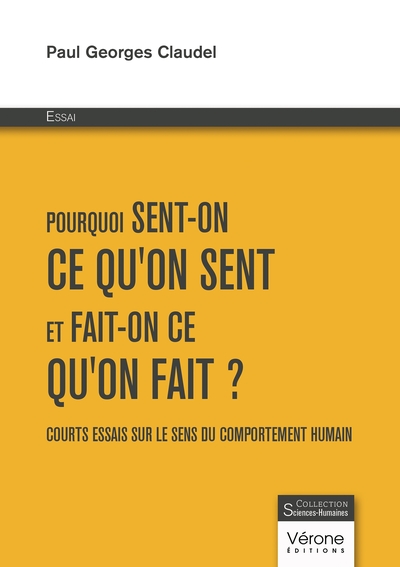Picture of Pourquoi sent-on ce qu'on sent et fait-on ce qu'on fait ?