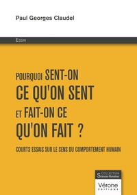 Picture of Pourquoi sent-on ce qu'on sent et fait-on ce qu'on fait ?