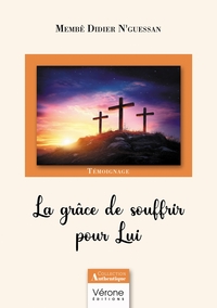 Image de La grâce de souffrir pour Lui
