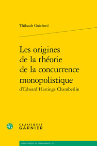 Image de Les origines de la théorie de la concurrence monopolistique d'Edward Hastings Chamberlin