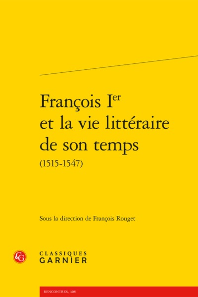 Image de François Ier et la vie littéraire de son temps