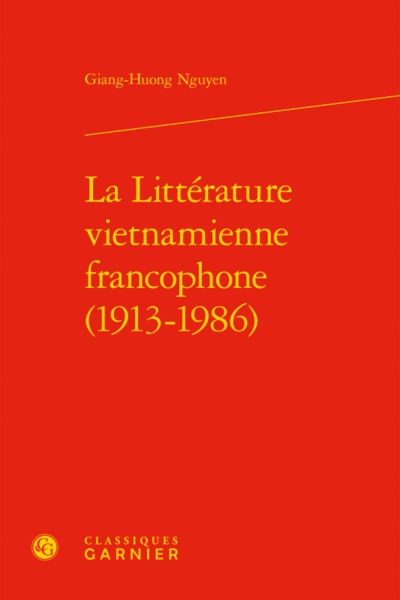 Image de La Littérature vietnamienne francophone (1913-1986)
