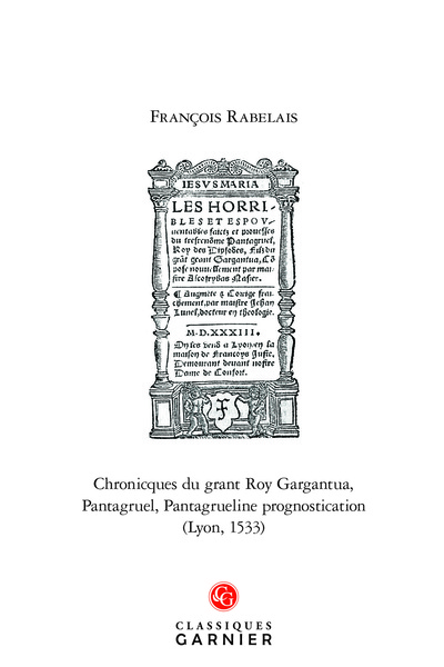 Image de Chronicques du grant Roy Gargantua, Pantagruel, Pantagrueline prognostication (Lyon, 1533)