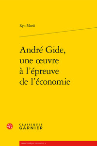 Image de André Gide, une oeuvre à l'épreuve de l'économie
