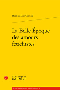 Image de La Belle Époque des amours fétichistes