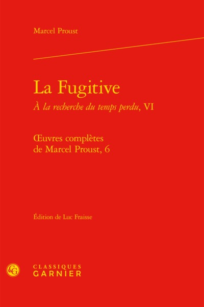 Image de la fugitive. à la recherche du temps perdu, vi - oeuvres complètes, 6