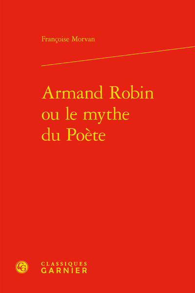 Image de Armand Robin ou le mythe du Poète