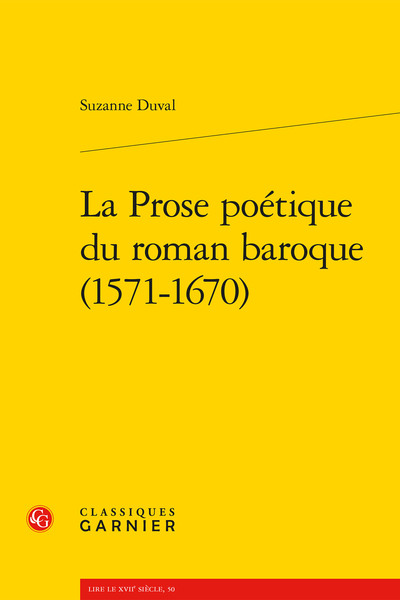 Image de La Prose poétique du roman baroque (1571-1670)