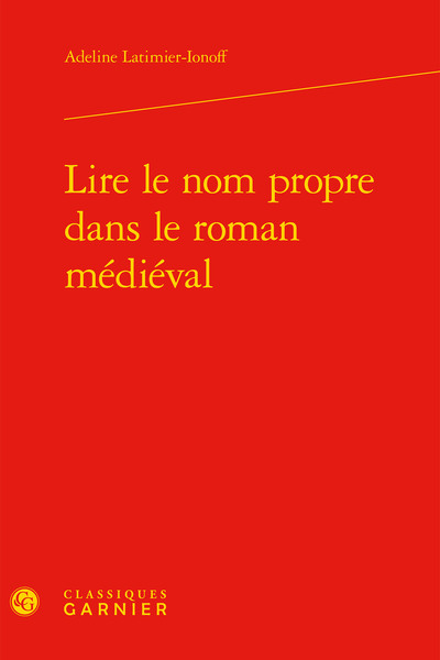 Image de Lire le nom propre dans le roman médiéval