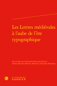 Image de Les Lettres médiévales à l'aube de l'ère typographique