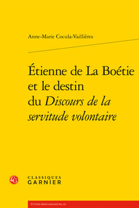 Image de Étienne de La Boétie et le destin du Discours de la servitude volontaire
