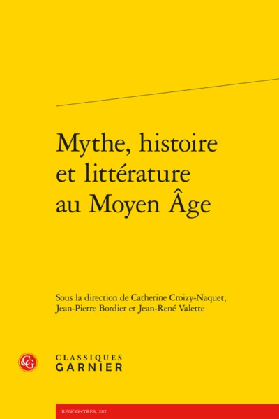 Image de Mythe, histoire et littérature au Moyen Âge