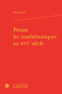 Picture of Penser les mathématiques au XVIe siècle