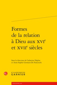 Image de Formes de la relation à Dieu aux XVIe et XVIIe siècles