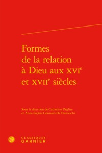 Image de Formes de la relation à Dieu aux XVIe et XVIIe siècles