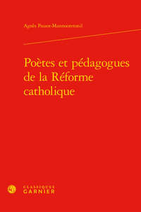Image de Poètes et pédagogues de la Réforme catholique