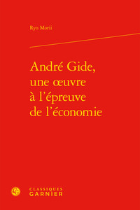 Image de André Gide, une oeuvre à l'épreuve de l'économie