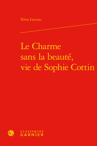 Image de Le Charme sans la beauté, vie de Sophie Cottin
