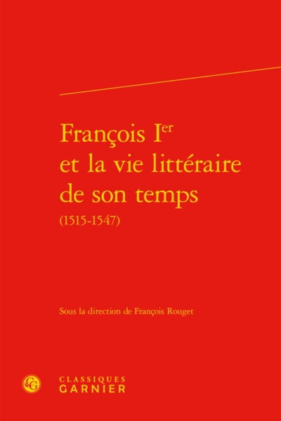 Image de François Ier et la vie littéraire de son temps