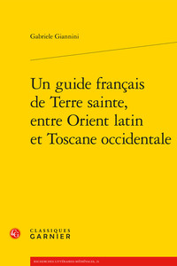 Image de Un guide français de Terre sainte, entre Orient latin et Toscane occidentale