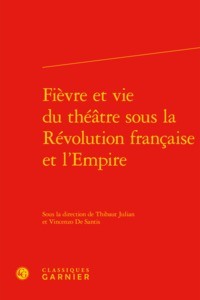 Image de Fièvre et vie du théâtre sous la Révolution française et l'Empire