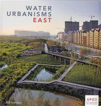 Picture of Water Urbanisms East (UFO 3) /anglais