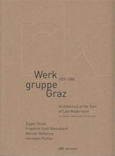 Picture of Werkgruppe Graz 1959-1989 Architecture at the Turn of Late Modernism /anglais/allemand