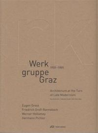 Picture of Werkgruppe Graz 1959-1989 Architecture at the Turn of Late Modernism /anglais/allemand