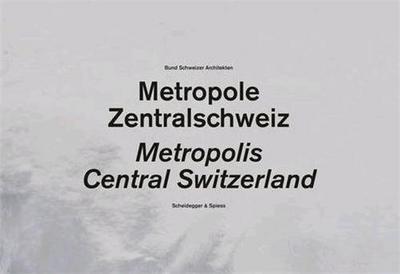 Picture of Central Switzerland: A Metropolis /anglais