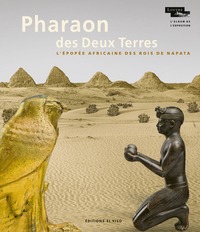 Picture of Pharaon des Deux Terres - L'Epopée africaine des rois de Napata