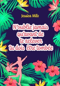 Picture of N'oublie jamais qu'avant de te relever tu dois être tombée
