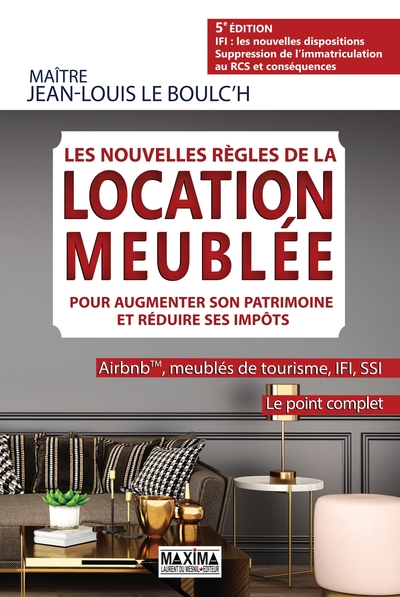 Image de Les nouvelles règles de la location meublée pour augmenter son patrimoine et réduire ses impôts - 5e